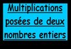 Multiplications pos�es de deux nombres entiers