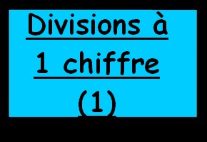 Divisions pos�es � un chiffre (1)