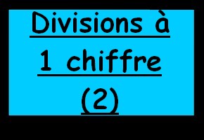 Divisions pos�es � un chiffre (2)