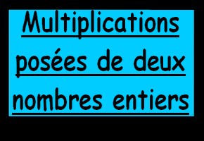 Multiplications pos�es de deux nombres entiers