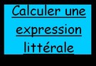 Calculer une expression littérale