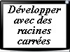 Racines carrées et développements