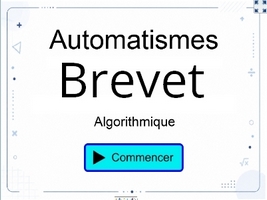Automatismes Brevet - Algorithmique