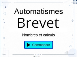 Automatismes Brevet - Nombres et calculs 