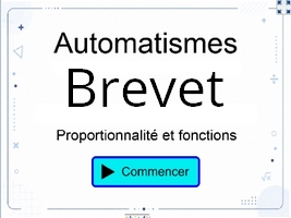 Automatismes Brevet - Proportionnalité et fonctions