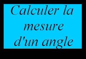 Calculer la mesure d'un angle