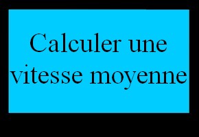 Calculer une vitesse moyenne