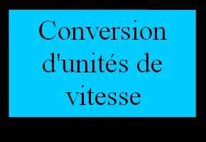 Conversion d'unités de vitesse