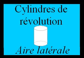 Aire latérale d'un cylindre de révolution