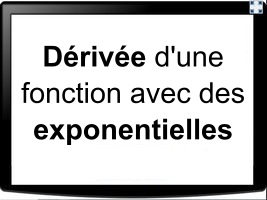 Dériver une fonction avec des exponentielles