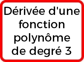 Dérivée d'une fonction polynôme de degré 3