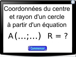 Déterminer les coordonnées du centre et le rayon d'un cercle