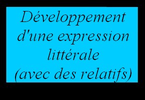 Utiliser la distributivité pour développer une expression littérale (avec relatifs)