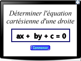 Déterminer une équation cartésienne d'une droite