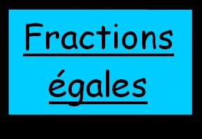 Fractions égales