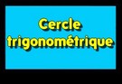 Placer l'image d'un nombre sur un cercle trigonométrique