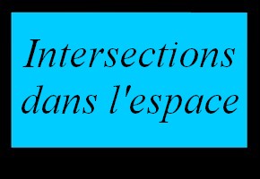 Intersections dans l'espace