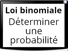 Loi binomiale - calculer une probabilité en utilisant le tableur