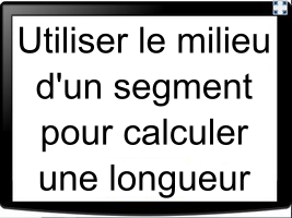 Utiliser le milieu d'un segment pour calculer une longueur