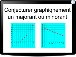 Conjecturer un majorant ou un minorant