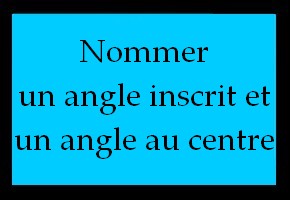 Angle inscrit et angle au centre interceptant un arc de cercle