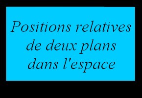 Position relative de deux plans