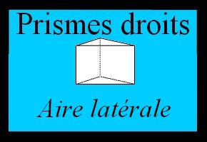 Aire latérale d'un prisme droit