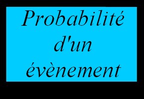 Probabilité d'un évènement