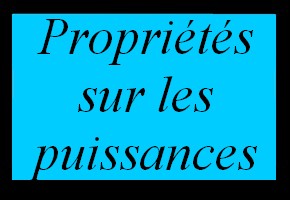 Propriétés sur les puissances d'un nombre relatif