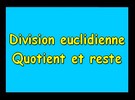 Division euclidienne : quotient et reste