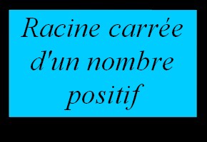 Racine carrée d'un nombre positif