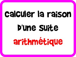 Calculer la raison d'une suite arithmétique