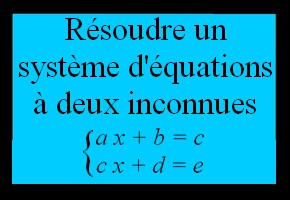 Déterminer les solutions d'un système d'équations