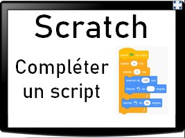 Compléter un programme Scratch