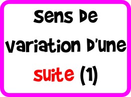 Sens de variation d'une suite (méthode 1)