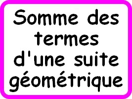 Somme des termes d'une suite géométrique