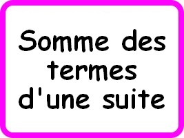 Calculer la somme des termes d'une suite (arithmétique ou géométrique)