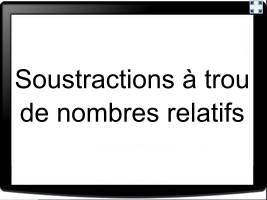 Soustractions à trou de nombres relatifs