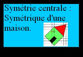 Symétrique d'une maison sur quadrillage (symétrie centrale)