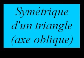 Symétrique d'un triangle sur quadrillage (axe oblique)