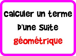 Calculer un terme d'une suite géométrique