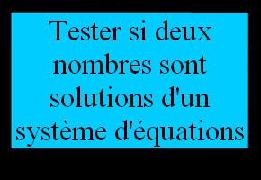 Vérifier si un couple de nombres est solution d'un système d'équations