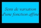 Sens de variation d'une fonction affine