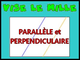 Vise le mille - parallèles et perpendiculaires