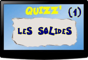 Quizz Reconnaître un solide (1)